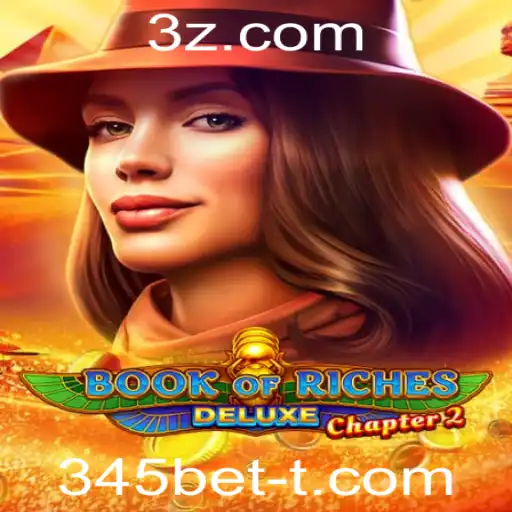 Explorando o Fascinante Mundo de Book of Riches Deluxe Chapter 2 em 345bet