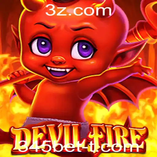 Descubra o Empolgante Mundo de DevilFire com a Chave para a Vitória: 345bet