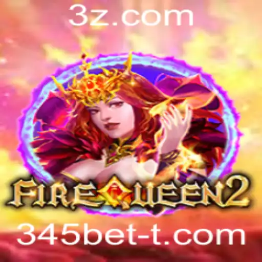 FireQueen2: Explore o Universo Emocionante do Jogo com 345bet